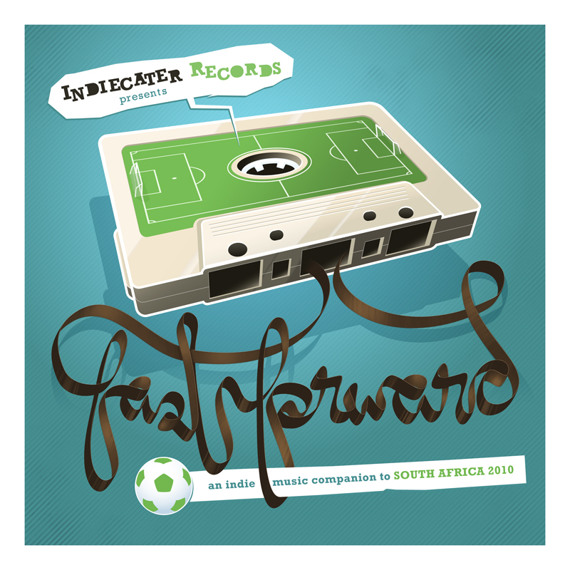 Fast Forward: An Indie Music Companion To World Cup 2010